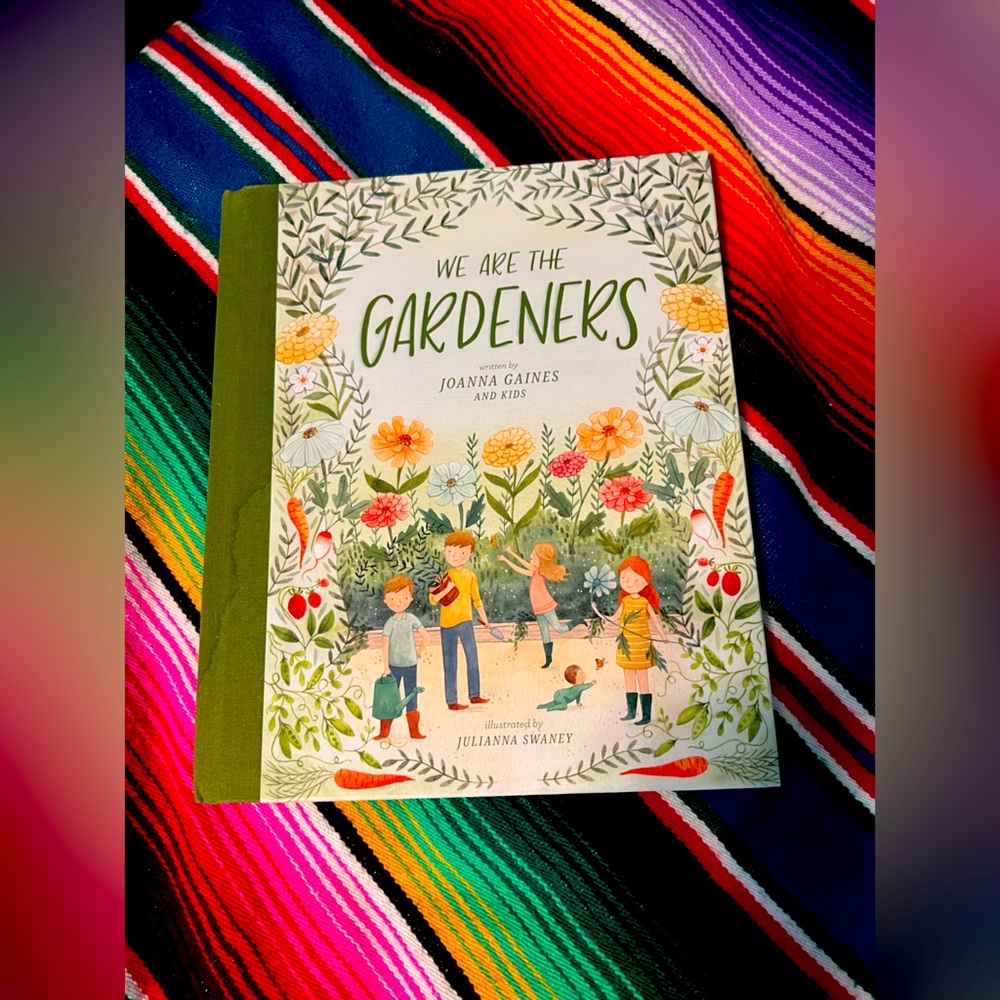 Joanna Gaines - We Are Gardeners